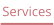 Services